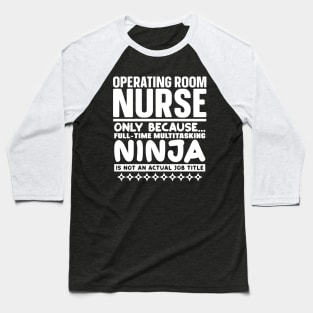 Operating Room Nurse Ninja Baseball T-Shirt